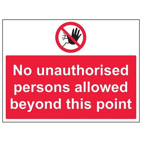 No Unauthorised Persons Allowed Prohibition Signs Safety Signs