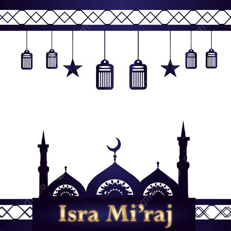 Style Religieux Islamique Festiv Isra Miraj Fond Transparent Contexte Islamique Mod Le Png Et