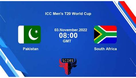 T20 World Cup 2022 Match 36 Pakistan Vs South Africa Live Score