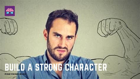 Start Building A Stronger Character Today Pinkymind Strong