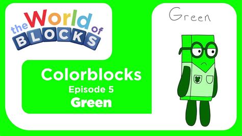 The World Of Blocks Colorblocks Episode 5 Green Youtube