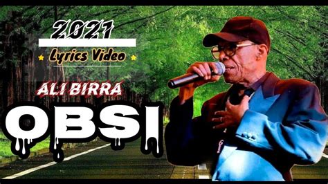 Ali Birra Obsi Yaa Damma Too Lyrics Video Best Oromo Music Of All