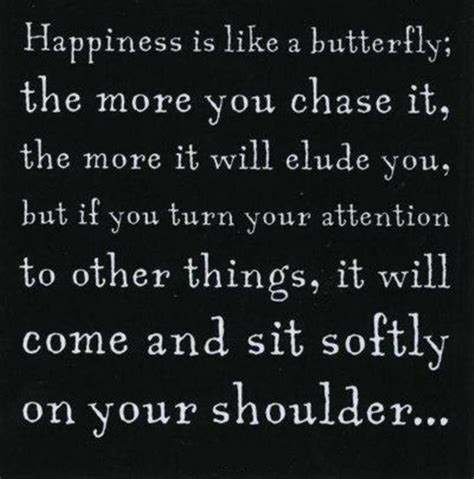 Happiness Is Like A Butterfly Quotes And Sayings