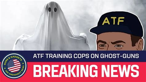 Atf Training Cops On Ghost Guns