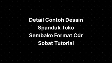 Contoh Desain Spanduk Toko Sembako Format Cdr Sobat Tutorial The Best