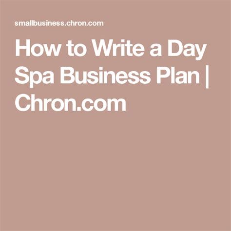 How To Write A Day Spa Business Plan Spa Business Plan Spa Business Spa Day