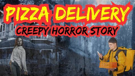 True Pizza Delivery Horror Story Scary Story To Fall Asleep To Youtube