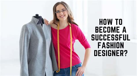 How To Become A Successful Fashion Designer