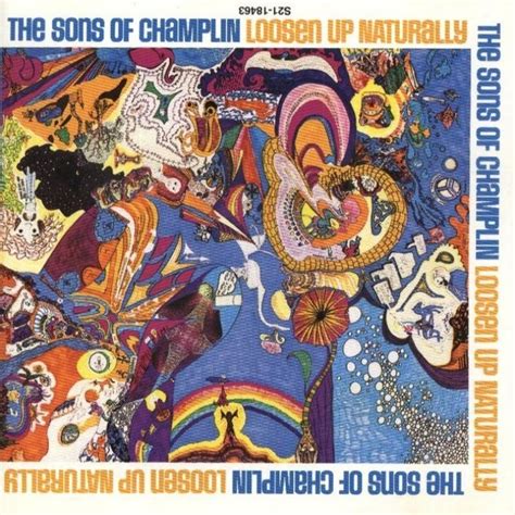 The Sons Of Champlin Loosen Up Naturally Album Covers Champlin