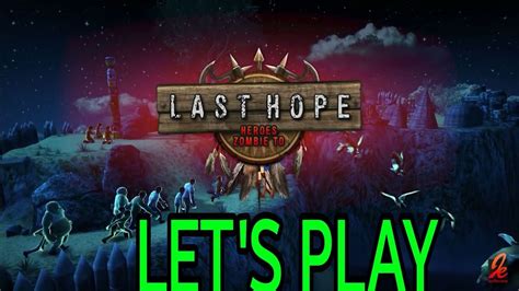 Last Hope Td Lets Play Youtube