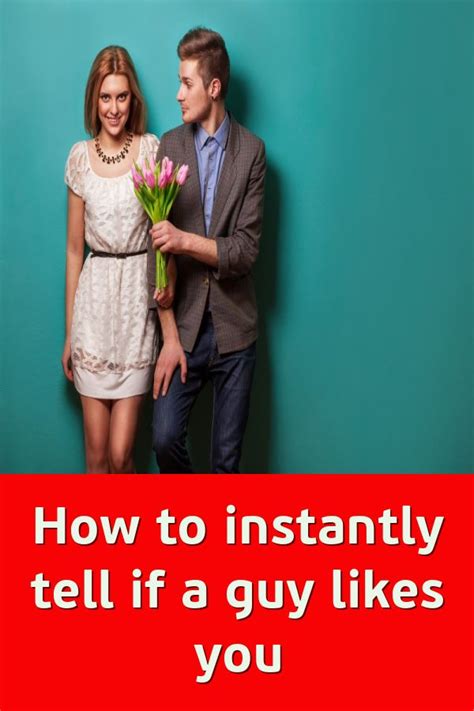 How To Instantly Tell If A Guy Likes You A Guy Like You Guys Like You