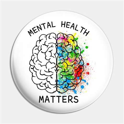 Mental Health Matter Brain Mental Health Pin Teepublic
