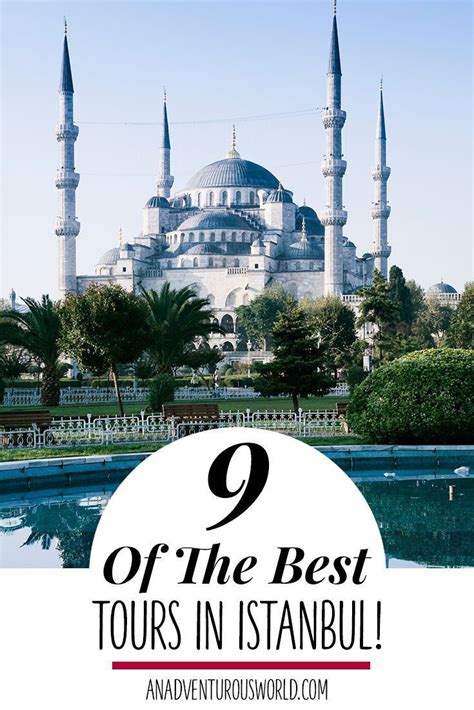 9 Incredible Tours In Istanbul You Need To Do Travel Tours Europe