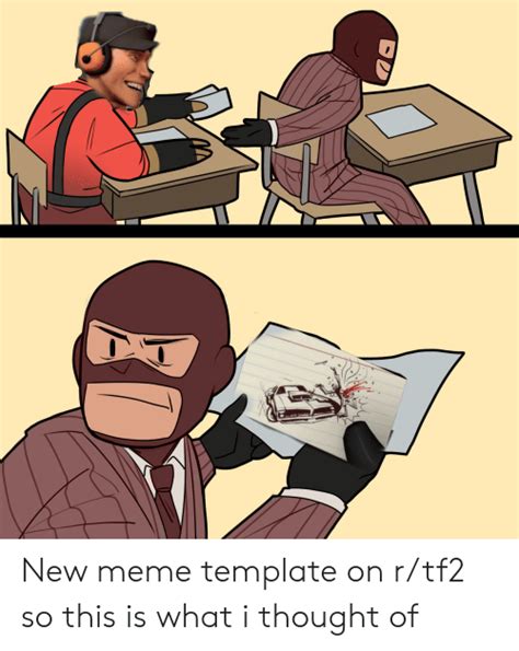 Dd New Meme Template On Rtf2 So This Is What I Thought Of Meme On Meme