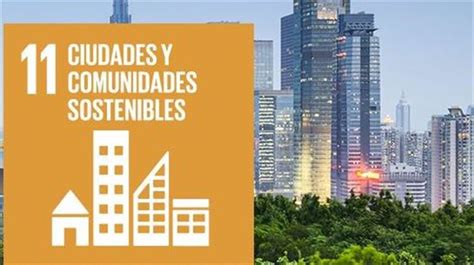 Objetivo Desarrollo Sostenible11 Ciudades Y Comunidades Sostenibles