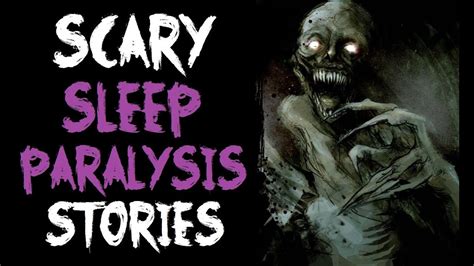 3 Scary Sleep Paralysis Horror Stories Nosleep Stories Youtube