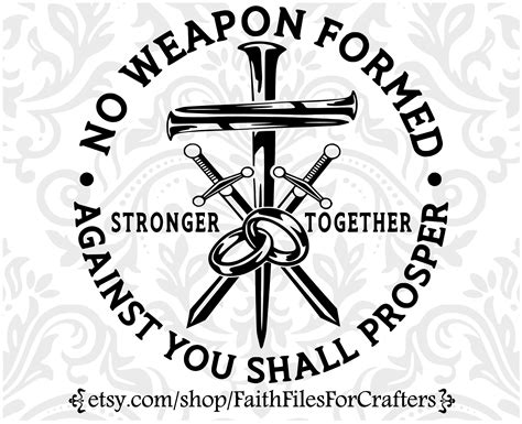 No Weapon Formed Against You Shall Prosper Svg Stronger Etsy