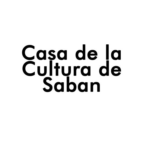 Casa De La Cultura De Saban