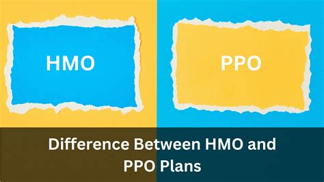 Understanding Hmo And Ppo Plans Key Differences In Health Insurance