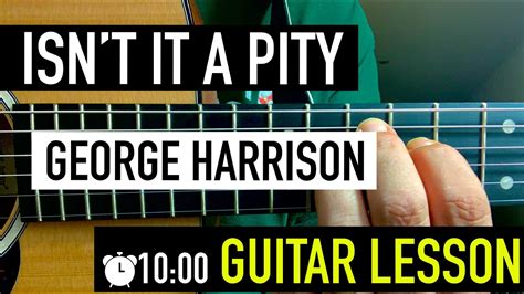 Isnt It A Pity Guitar Tutorial As Recorded By George Harrison YouTube