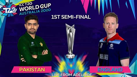 T20 World Cup 2020 Semi Final 1 Pakistan Vs England Live Stream