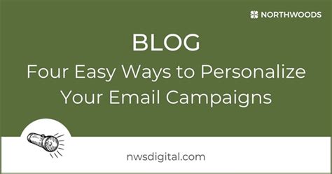 Four Easy Ways To Personalize Your Email Campaigns Northwoods