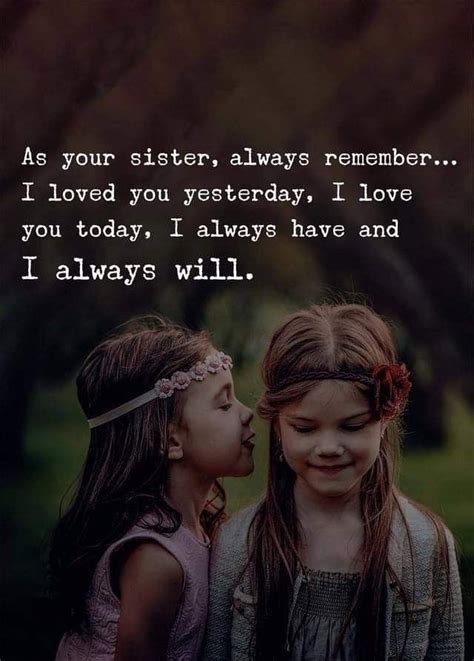 i will always love my sister no matter if we dont talk sister quotes love my sister love