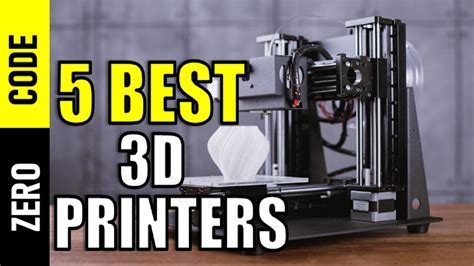 ☑️ 5 Best 3d Printers Top 5 3d Printers Reviews Best 3d Printers Review By Zero Code Youtube