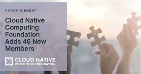 Cloud Native Computing Foundation Adds New Members Cncf