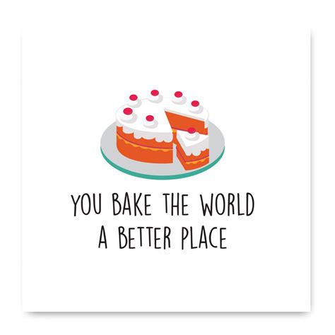 You Bake The World A Better Place Card Birthday Card For Etsy