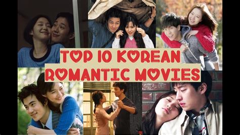 Top 10 Korean Romantic Movies Youtube
