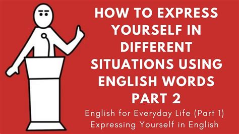 How To Express Yourself In Different Situations Using English Words