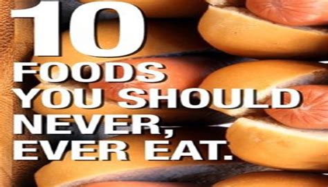 10 Foods You Should Never Ever Eat Fitness Workouts Exercises