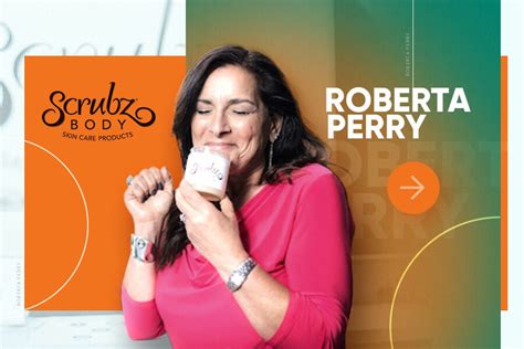 Founder Stories Roberta Perry On Building Scrubzbody Skin Care Products Kimp