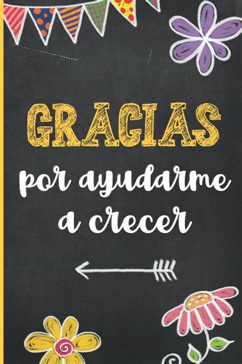 Buy Gracias Por Ayudarme A Crecer Cuaderno De Notas Gracias Por Los