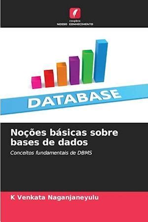 F No Es B Sicas Sobre Bases De Dados Af K Venkata Naganjaneyulu Som Paperback Bog P Portugisisk