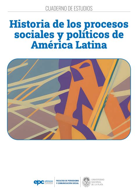 Pdf Historia De Los Procesos Sociales Y Pol Ticos De Am Rica Latina