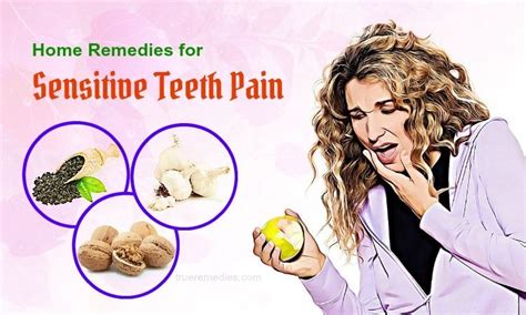 27 Must Try Natural Home Remedies For Sensitive Teeth Pain
