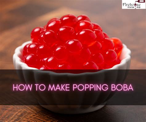 How To Make Popping Boba Bursting Bubbles A Diy Guide To Making