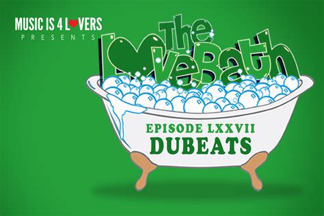 The LoveBath LXXVII featuring DuBeats [MI4L.com] - Music is 4 Lovers