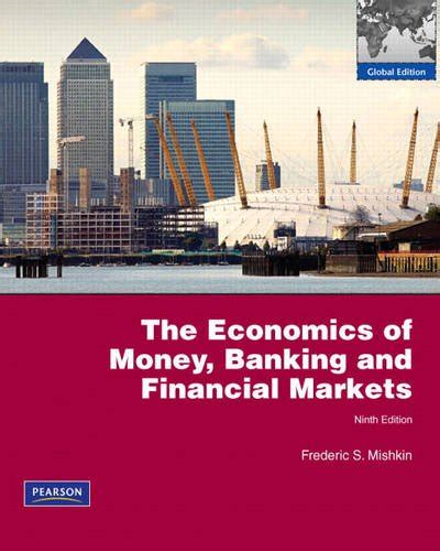 The Economics Of Money Banking And Financi By Mishkin Frederic S