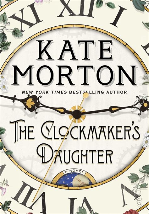 The Clockmakers Daughter Book By Kate Morton Official Publisher