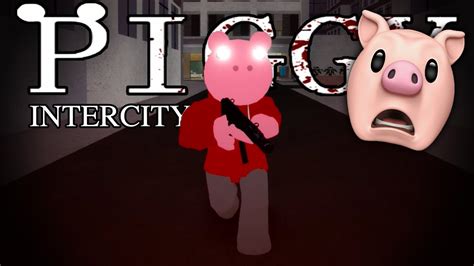 Roblox Piggy Intercity Youtube