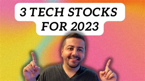 3 Top Tech Stocks To Buy For 2023 The Motley Fool