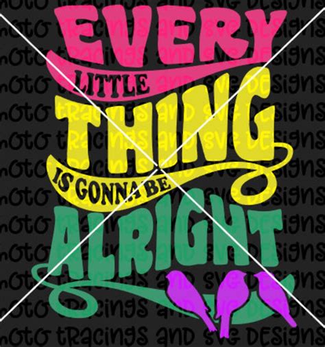 Everything Is Gonna Be Alright Svg Etsy
