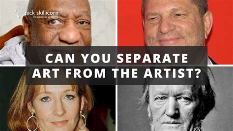 can you separate art from the artist idea to value