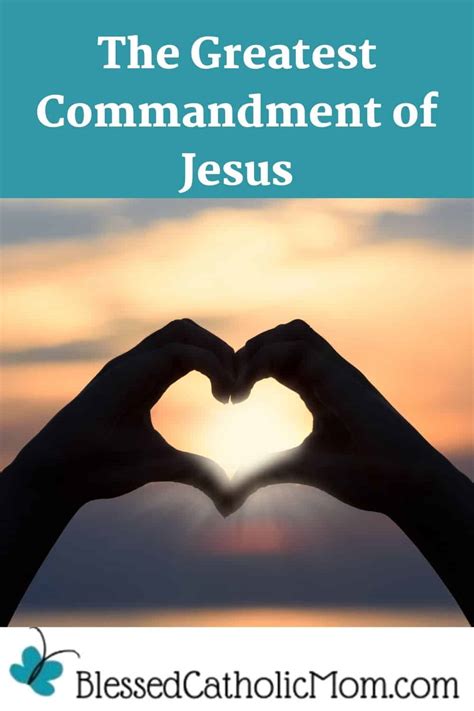 The Greatest Commandment Of Jesus Blessed Catholic Mom