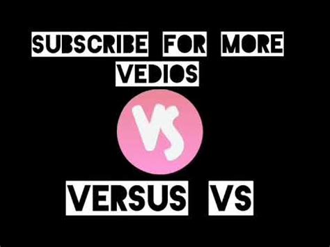 VERSUS VS || VS || VERSUS VS || VS || VERSUS || VS - YouTube