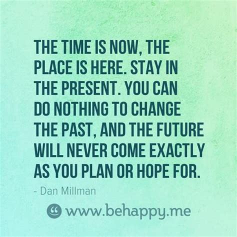 Stay In The Present Quotes Quotesgram