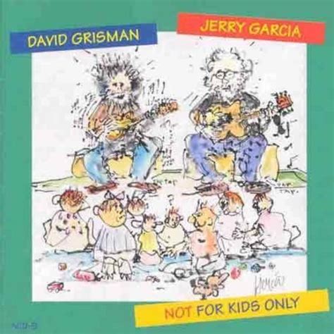Garciajerry Grismandavid Not For Kids Only Music